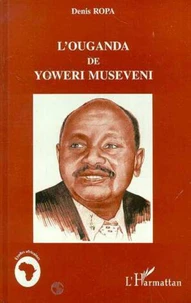L'Ouganda de Yoweri Museveni