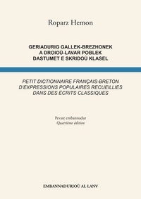 Roparz Hemon - Petit dictionnaire français-breton d'expressions populaires recueillies dans des écrits classiques.