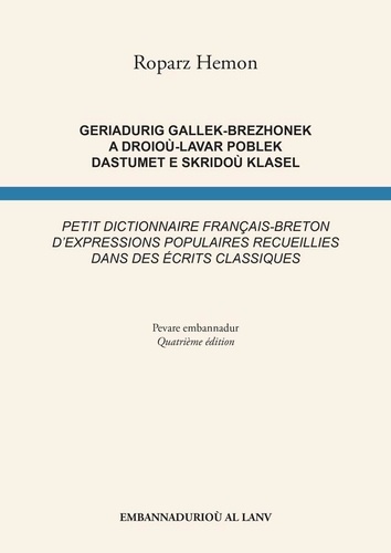 Petit dictionnaire français-breton d'expressions populaires recueillies dans des écrits classiques 4e édition