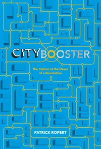 City Booster - The station at the dawn of a revolution