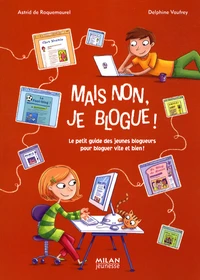 Mais non, je blogue !