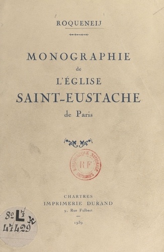 Monographie de l'église Saint-Eustache de Paris
