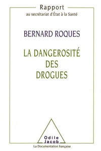 La dangerosité des drogues