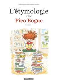 L'étymologie avec Pico Bogue Tome 1
