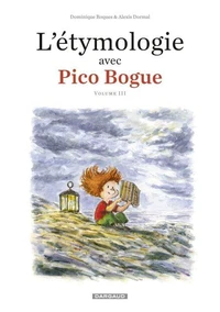L'étymologie avec Pico Bogue Tome 3