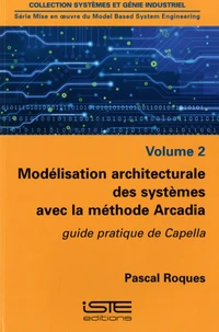 Modélisation architecturale des systèmes avec la méthode Arcadia