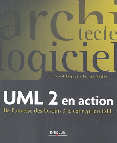  Roques et  Vallée - UML 2 en action - De l'analyse des besoins à la conception J2EE.
