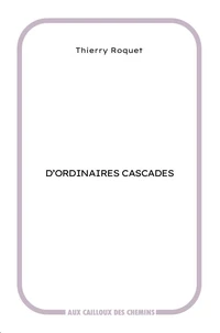 D'ordinaires cascades