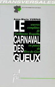 Le Carnaval Des Gueux. Conscience Ouvriere Et Poesie Burlesque
