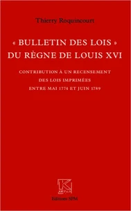 Bulletin des lois du règne de louis XVI