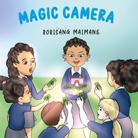  Rorisang Maimane - Magic Camera - Book 1.
