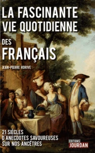 La fascinante vie quotidienne des Français