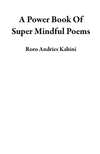 A Power Book Of Super Mindful Poems