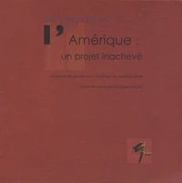 L'Amérique : un projet inachevé