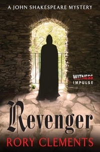 Rory Clements - Revenger - A John Shakespeare Mystery.
