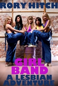  Rory Hitch - Girl Band - A Lesbian Adventure.