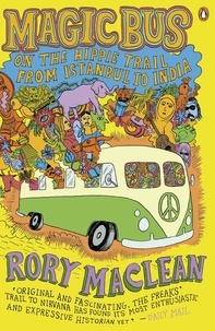Rory MacLean - Magic Bus.