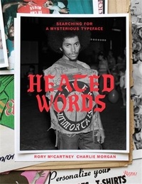 Rory Mccartney - Heated Words - Searching for a Mysterious Typeface.