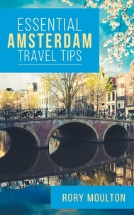  Rory Moulton - Essential Amsterdam Travel Tips - Essential Europe Travel Tips, #2.