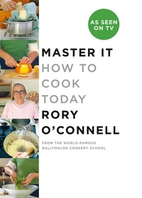 Rory O'Connell - Master it - How to cook today.
