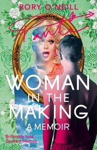 Rory O'neill - Woman in the Making - Panti's Memoir.