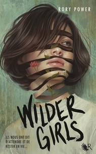 Livre en anglais téléchargement pdf gratuit Wilder Girls par Rory Power en francais FB2 9782221248317