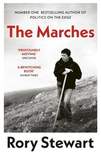 Rory Stewart - The Marches.