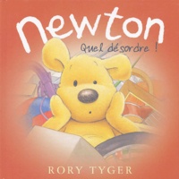 Rory Tyger - Newton - Quel désordre !.