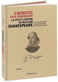Ros Barber - 3 minutes pour comprendre la vie et l'oeuvre de William Shakespeare.