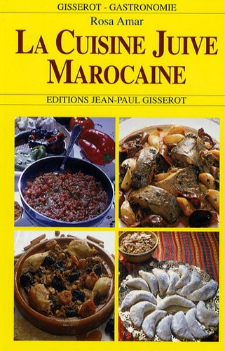 Rosa Amar - Cuisine juive marocaine - La cuisine de Rosa.