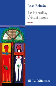 Le Paradis, c'était nous