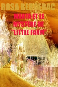  Rosa Bergerac - Marta et le mystère de “Little Farm” - A Gold Story, #5.