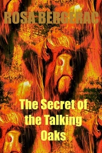  Rosa Bergerac - The Secret of the Talking Oaks - A Gold Story, #4.