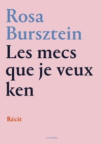 Rosa Bursztein - Les mecs que je veux ken.