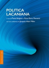 Rosa Elena Manzetti et Paola Bolgiani - Politica lacaniana.