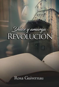DULCE Y AMARGA REVOLUCIÓN