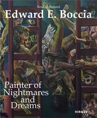 Edward E. Boccia : Painter of Nightmares and Dreams /anglais