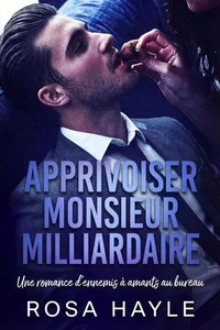 Apprivoiser Monsieur Milliardaire