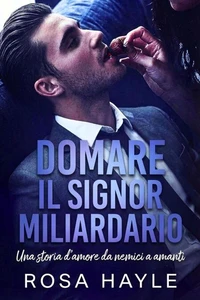 Domare il signor miliardario