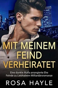 Mit meinem Feind verheiratet