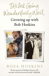 Rosa Hoskins - It's All Going Wonderfully Well.