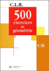 500 exercices de géométrie CM