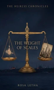 The Heiress Chronicles: The Weight of Scales