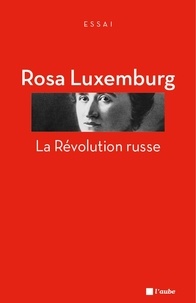 Rosa Luxembourg - La Révolution russe.