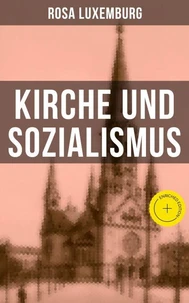 Rosa Luxemburg: Kirche und Sozialismus