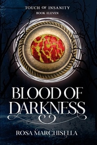  Rosa Marchisella - Blood of Darkness - Touch of Insanity, #11.