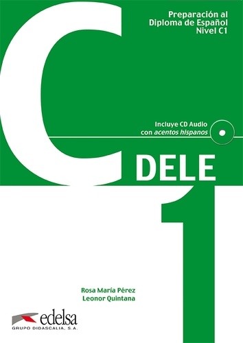 Rosa Maria Perez et Leonor Quintana - Preparacion al diploma de español DELE Nivel C1. 2 CD audio