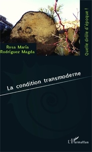 Rosa Maria Rodriguez Magda - La condition transmoderne.