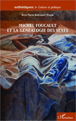 Rosa Maria Rodriguez Magda - Michel Foucault et la généalogie des sexes.