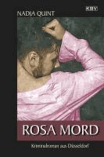 Rosa Mord - Kriminalroman aus Düsseldorf.